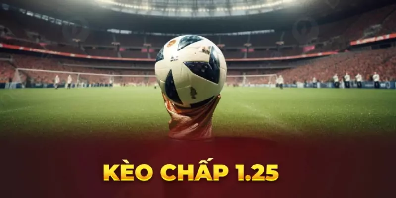 Kèo Chấp 1.25 Là Gì? Kinh Nghiệm Bắt Kèo Chấp 1.25 Trái 11 Một vài lưu ý nhỏ giúp bet thủ bắt kèo chấp 1 ¼ chuẩn hơn