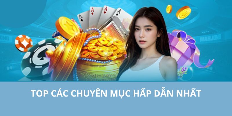 Hb88 - Khám Phá Sân Chơi Giải Trí Số 1 Năm 2025 6 Các chuyên mục giải trí hay nhất thành viên nên thử sức tại nhà cái HB88